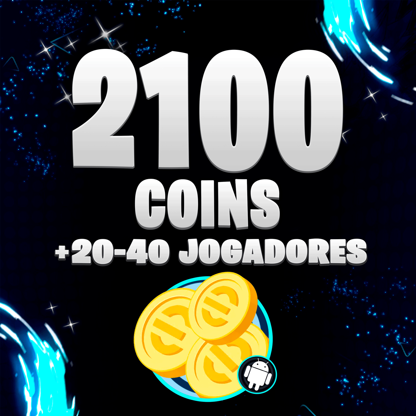 2100 Coins + 20-40 Jogadores Aleatórios