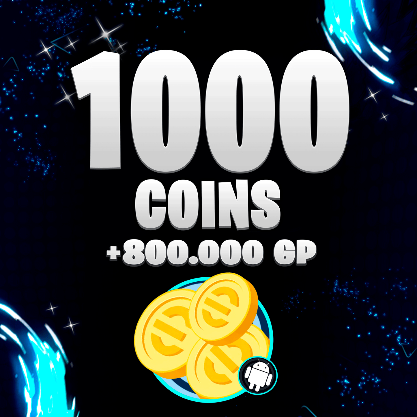 1000 Coins + 800.000 GP