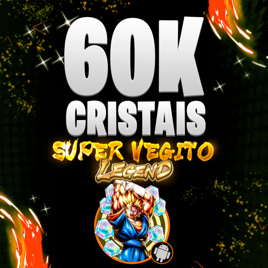 SUPER VEGITO LEGEND + 60K CRISTAIS