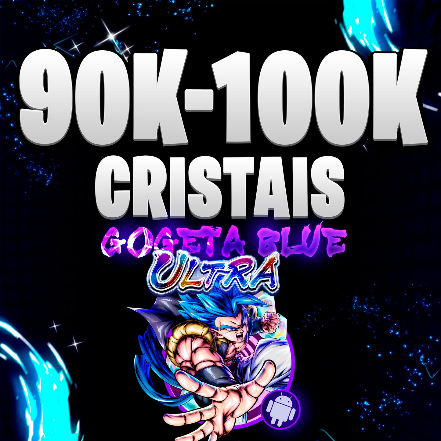 GOGETA BLUE ULTRA + 90K CRISTAIS (ANDROID)